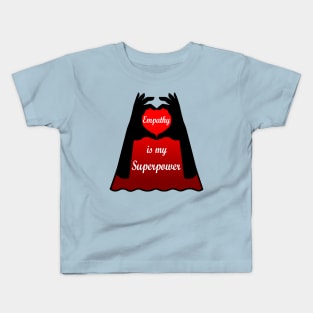 Empathy is my Superpower Cape Kids T-Shirt